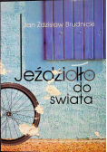 Jeździdło do świata Dedykacja Autora