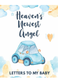 Heaven's Newest Angel Letters To My Baby