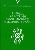 Superwizja jako instrument rozwoju zawodowego w służbach społecznych