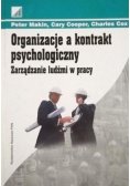 Organizacje a kontrakt psychologiczny Zarządzanie ludźmi w pracy