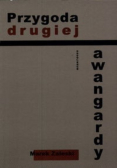 Przygoda drugiej awangardy