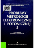 Problemy metrologii elektronicznej i fotonicznej 5