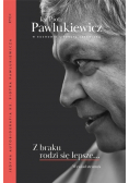 Z braku rodzi się lepsze  Wywiad strumyk