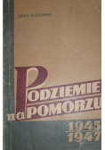 Podziemie na Pomorzu 1945 1947