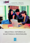 Biblioteka i informacja w aktywizacji regionalnej