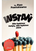 Wstań Albo będziesz święty albo będziesz