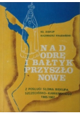 Nad Odrę i Bałtyk przyszło Nowe