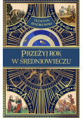 Przeżyj rok w średniowieczu