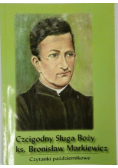 Czcigodny Sługa Boży ks Bronisław Markiewicz