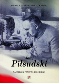 Józef Piłsudski Naczelnik Państwa Polskiego