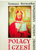 Polacy i Czesi Dziesięć wieków sąsiedztwa