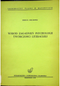 Wśród zagadnień psychologii twórczości literackiej