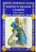 Elidyr w krainie czarów Bajki walijskie