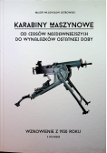 Karabiny maszynowe Od czasów najdawniejszych do wynalazków ostatniej doby