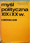 Myśl polityczna XIX i XX wieku liberalizm