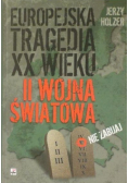 Europejska tragedia XX wieku II wojna światowa