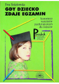 Gdy dziecko zdaje egzamin