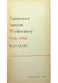 Państwowy Instytut Wydawniczy 1946 - 1966 Katalog