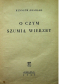 O czym szumią wierzby 1946 r.