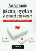 Zarządzanie jakością i ryzykiem w usługach zdrowotnych