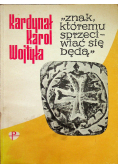 Znak któremu sprzeciwiać się bedę