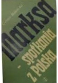 Marksa spotkania z Polską
