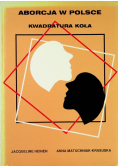 Aborcja w Polsce Kwadratura koła
