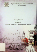 Białystok Kapitał społeczny mieszkańców miasta