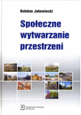 Społeczne wytwarzanie przestrzeni