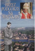 Przez Podgórze na Watykan