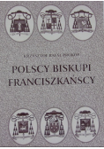 Polscy biskupi franciszkańscy