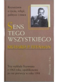 Sens tego wszystkiego Rozważania o życiu religii polityce i nauce