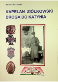 Kapelan Ziółkowski droga do Katynia