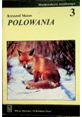 Wademekum myśliwego 3 Polowania
