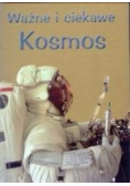 Ważne i ciekawe Kosmos