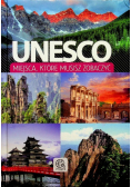 Unesco Miejsca które musisz zobaczyć