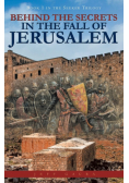 Behind the Secrets in the Fall of Jerusalem
