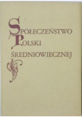 Społeczeństwo Polski Średniowiecznej tom IV
