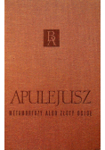 Apulejusz metamorfozy albo złoty osioł