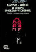Państwo- Kościół w Europie Środkowo - Wschodniej