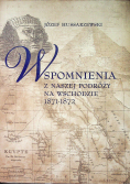 Wspomnienia z naszej podróży na wschodzie 1871 - 1872