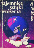 Tajemnice sztuki wróżenia reprint 1902 r.