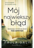 Mój największy błąd
