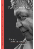 Z braku rodzi się lepsze Wywiad strumyk