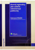 Rozwój regionalny jako zadanie administracji publicznej