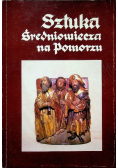 Sztuka średniowieczna na Pomorzu