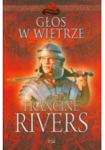 Francine Rivers - Głos w wietrze