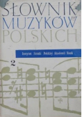 Słownik muzyków polskich Tom II