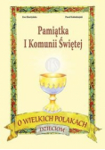 Pamiątka I Komunii Świętej O wielkich Polakach dzieciom