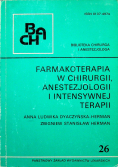 Farmakoterapia w chirurgii anestezjologii i intensywnej terapii